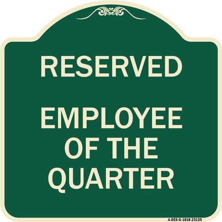 Signmission Reserved Parking Employee of Quarter Heavy-Gauge Aluminum Sign, 18" x 18", G-1818-23135 A-DES-G-1818-23135